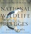 Smithsonian Book of National Wildlife Refuges