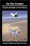 On the Frontier: Experimental Flight at NASA Dryden