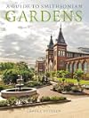 A Guide to Smithsonian Gardens