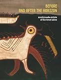 Before and after the Horizon: Anishinaabe Artists of the Great Lakes