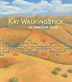 Kay WalkingStick: An American Artist