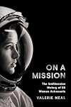 On a Mission: The Smithsonian History of US Women Astronauts