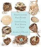 Smithsonian Handbook of Interesting Bird Nests and Eggs