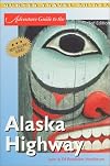 Adventure Guide to the Alaska Highway