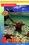 Adventure Guide to Belize (Adventure Guide to Belize) (Adventure Guide to Belize)
