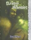 Strange Alchemies