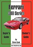 Ferrari 308 Series Buyers Guide Owners Guide