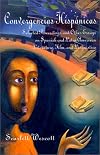 Convergencias Hispanicas: Selected Proceedings and Other Essays on Spanish and Latin American Literature, Film, and Linguistics (Spanish and English Edition)