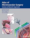 Atlas Of Microvascular Surgery Anatomy And Operative Techniques
