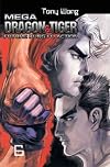 Mega Dragon & Tiger #6 (Mega Dragon and Tiger (Graphic Novels))