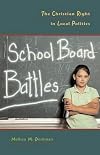 School Board Battles: The Christian Right in Local Politics (Religion and Politics series)