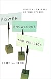 Power, Knowledge, and Politics: Policy Analysis in the States (American Governance and Public Policy series)