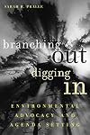 Branching Out, Digging in: Environmental Advocacy And Agenda Setting (American Governance and Public Policy)
