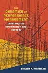 The Dynamics of Performance Management: Constructing Information and Reform (Public Management and Change series)