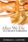 After We Die: The Life and Times of the Human Cadaver