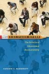 High-Stakes Reform: The Politics of Educational Accountability (Public Management and Change series)