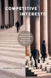 Competitive interests : competition and compromise in American interest group politics