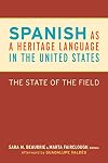 Spanish as a Heritage Language in the United States: The State of the Field (Georgetown Studies in Spanish Linguistics series)