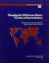 Managing the Oil Revenue Boom: The Role of Fiscal Institutions (Occasional Paper)