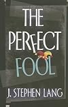 The Perfect Fool
