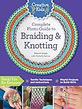 Creative Kids Complete Photo Guide To Braiding And Knotting