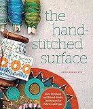 The Handstitched Surface Slow Stitching And Mixedmedia Techniques For Fabric And Paper