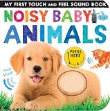 Noisy Baby Animals My First