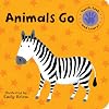 Animals Go (Touch, Look, and Learn!)