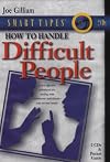 How to Handle Difficult People (Smart Tapes)