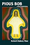 Pious Bob: A Daily Devotional