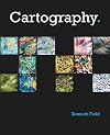Cartography: A Compendium of Design Thinking for Mapmakers