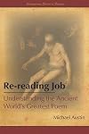 Rereading Job: Understanding the Ancient World's Greatest Poem (Contemporary Studies in Scripture)