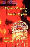 The Pilgrim's Progress in Modern English