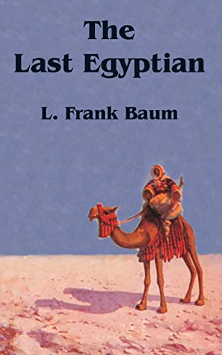 The Last Egyptian: A Romance of the Nile