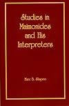 Studies in Maimonides and His Interpreters