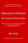 Descartes & Poinsot: The Crossroad of Signs and Ideas (Postmodernity in Philosophy Poinsot Trilogy)