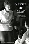 Vessel of Clay: The Inspirational Journey of Sister Carla (University of Scranton Press - Peace, Justice, Human Rights, and Freedom in Lati)