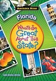 Florida Whats So Great About This State Arcadia Kids