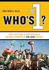 Who's #1?: 100-Plus Years of Controversial National Champions in College Football