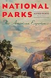 National Parks The American Experience 4th Edition