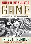 When It Was Just a Game: Remembering the First Super Bowl