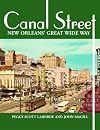 Canal Street: New Orleans' Great Wide Way