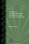 Consistency of Translation Techniques in the Tabernacle Accounts of Exodus in the Old Greek (Septuagint and Cognate Studies Series)
