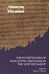 The Intertexture of Apocalyptic Discourse in the New Testament (Symposium Series (Society of Biblical Literature))