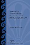 The Earliest Text of the Hebrew Bible: The Relationship between the Masoretic Text and the Hebrew Base of the Septuagint Reconsidered (Society of Biblical Literature Septuagint and Cognate Studie)