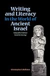 Writing and Literacy in the World of Ancient Israel: Epigraphic Evidence from the Iron Age (Sbl - Archaeology and Biblical Studies)