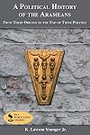 A Political History of the Arameans: From Their Origins to the End of Their Polities (Archaeology and Biblical Studies)