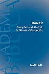Hosea 2: Metaphor And Rhetoric in Historical Perspective (Academia Biblica (Series) (Society of Biblical Literature))