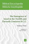The Emergence of Israel in the Twelfth and Eleventh Centuries B.C.E. (Society of Biblical Literature. Biblical Encyclopedia)