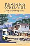 Reading Other-wise: Socially Engaged Biblical Scholars Reading with Their Local Communities (Society of Biblical Literature Semeia Studies) (Semeia Studies-Society of Biblical Literature)